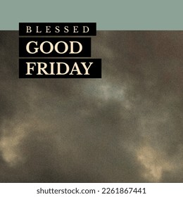 Composition of blessed good friday text over clouds. Blessed good friday and celebration concept digitally generated image.