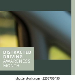 Composition of distracted driving awareness month text over blurred background. Distracted driving awareness month and celebration concept digitally generated image. - Powered by Shutterstock