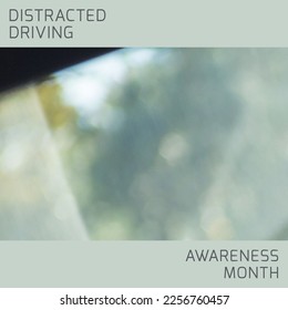 Composition of distracted driving awareness month text over blurred background. Distracted driving awareness month and celebration concept digitally generated image. - Powered by Shutterstock