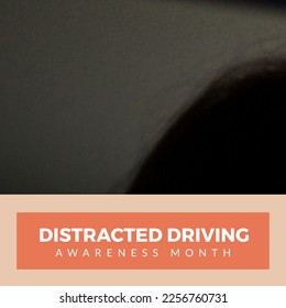 Composition of distracted driving awareness month text over blurred background. Distracted driving awareness month and celebration concept digitally generated image. - Powered by Shutterstock