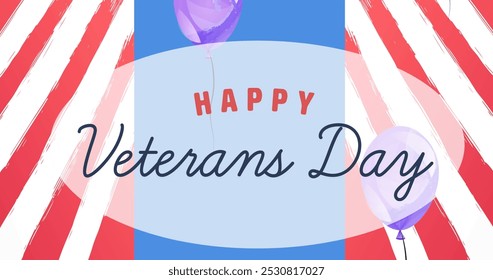 Composition of happy veterans day text and balloons, over stripes in colours of american flag. patriotism, independence, military and celebration concept digitally generated image. - Powered by Shutterstock