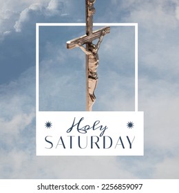 Composition of holy saturday text and christian cross. Easter, religion and faith concept digitally generated image. - Powered by Shutterstock