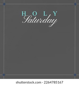 Composition of holy saturday text and copy space on grey background. Holy saturday, christianity, faith and religion concept digitally generated image. - Powered by Shutterstock