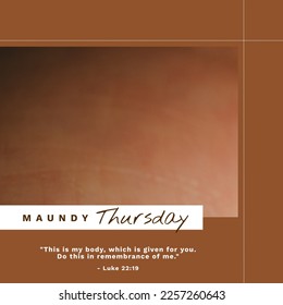 Composition of maundy thursday text and copy space on brown background. Maundy thursday, easter, catholicism, religion and tradition concept digitally generated image. - Powered by Shutterstock