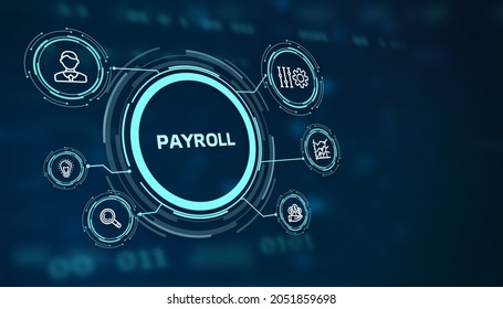 The Concept Of Business, Technology, The Internet And The Network. Virtual Screen Of The Future And Sees The Inscription: Payroll 3d Illustration