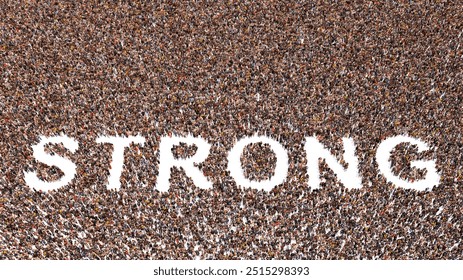 Concept or conceptual large community of people forming the word STRONG. 3d illustration metaphor for confidence, determination, resilience, courage, motivation, strength and power, athlete and winner - Powered by Shutterstock