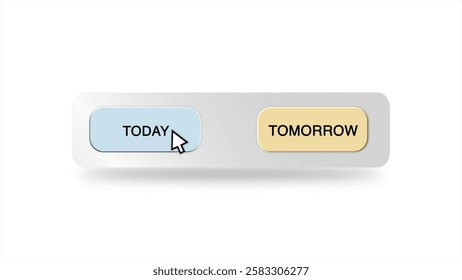 Concept of Cursor Hovering Over and Choosing Between Today or Tomorrow Button on a White Background – Decision-Making, User Interaction, and Time Management Choices