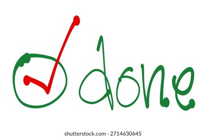 Concept of done working. Getting things done. A green tick is a sign about the work done. sign. done