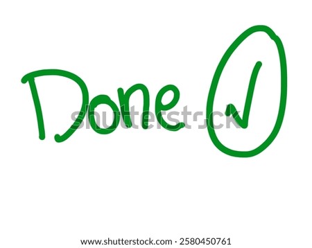 Concept of done working. Getting things done. A green tick is a sign about the work done. sign. done