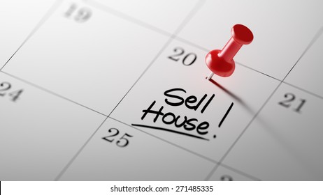 Concept image of a Calendar with a red push pin. Closeup shot of a thumbtack attached. The words Sell House written on a white notebook to remind you an important appointment.