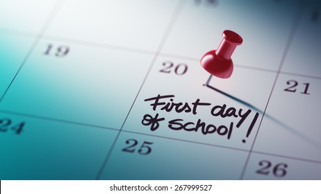 Concept Image Of A Calendar With A Shiny Red Push Pin. Closeup Shot Of A Thumbtack Attached. First Day Of School Text Note Reminder Concept. Words First Day Of School Written In Black Marker.