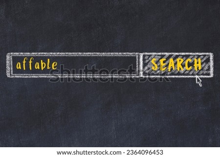 Concept of looking for affable. Chalk drawing of search engine and inscription on wooden chalkboard