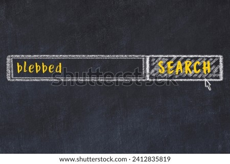 Concept of looking for blebbed. Chalk drawing of search engine and inscription on wooden chalkboard Stock photo © 