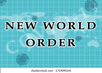 Concept Of New World Order In Geopolitics After Covid-19 Or Coronavirus Outbreak Showing With 3d Rendered Illustration Of Virus As Background.