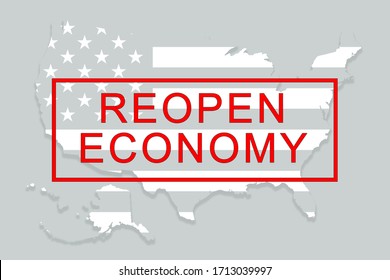 Concept Of Opening US Economy, Reopen United States Or American Economic Activity - Back To Work After The Business Lockdown Due To Covid-19 Or Coronavirus Pandemic.