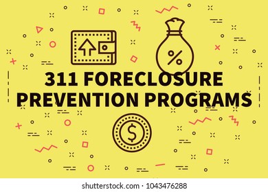 Conceptual Business Illustration With The Words 311 Foreclosure Prevention Programs