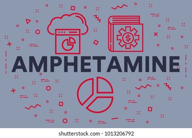 Conceptual Business Illustration With The Words Amphetamine