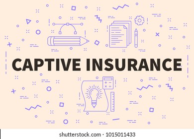 Conceptual Business Illustration With The Words Captive Insurance