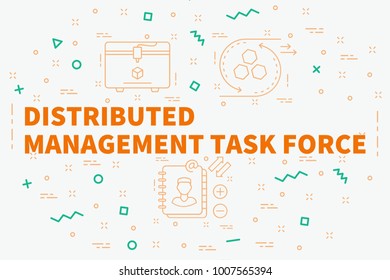 Conceptual Business Illustration With The Words Distributed Management Task Force