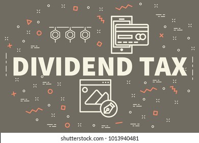 Conceptual Business Illustration With The Words Dividend Tax