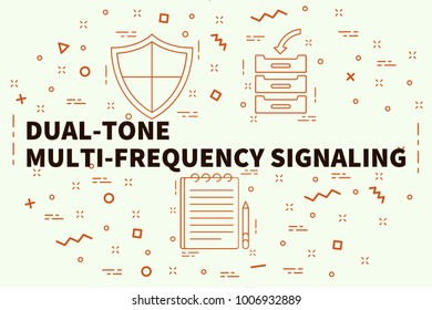 Conceptual Business Illustration With The Words Dual-tone Multi-frequency Signaling