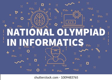 Conceptual business illustration with the words national olympiad in informatics