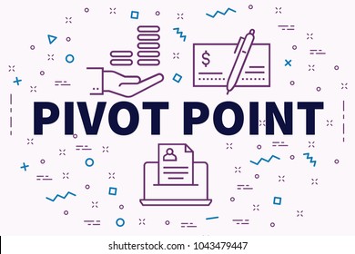 Conceptual Business Illustration With The Words Pivot Point