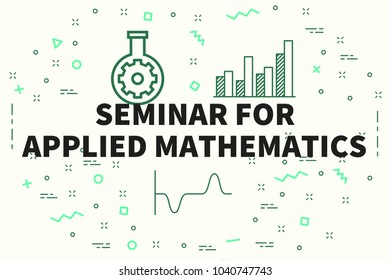 Conceptual Business Illustration With The Words Seminar For Applied Mathematics