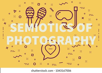 Conceptual Business Illustration With The Words Semiotics Of Photography