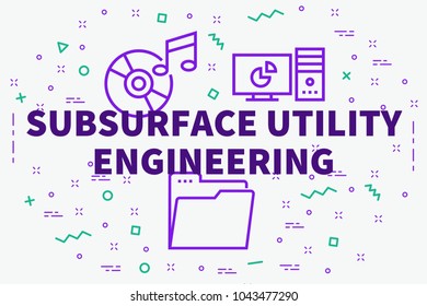 Conceptual Business Illustration With The Words Subsurface Utility Engineering