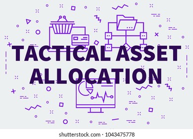 Conceptual Business Illustration With The Words Tactical Asset Allocation