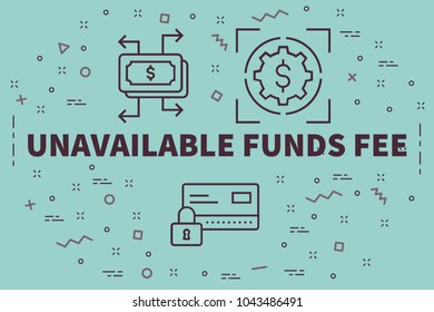 Conceptual Business Illustration With The Words Unavailable Funds Fee