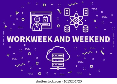 Conceptual Business Illustration With The Words Workweek And Weekend