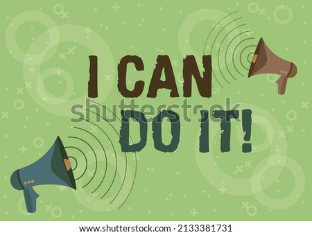 Conceptual caption I Can Do It. Word Written on ager willingness to accept and meet challenges good attitude Pair Of Megaphones Drawing Producing Sound Waves Making Announcement.