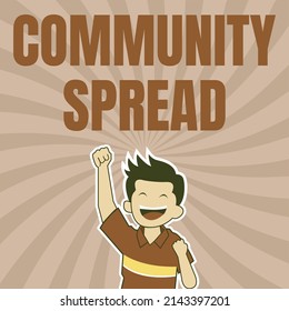 Conceptual caption Community Spread. Concept meaning dissemination of a highlycontagious disease within the local area Cheerful Man Enjoying Accomplishment With Spiral Background Raising Hand.