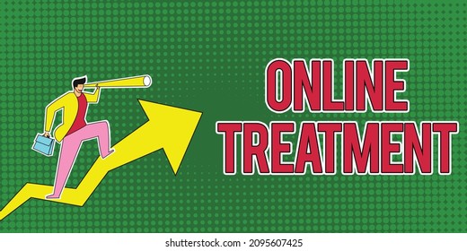 Conceptual Caption Online Treatment. Word Written On Providing Mental Health Services Over The Internet Man Drawing Holding Graph Arrow Showing Business Growth.