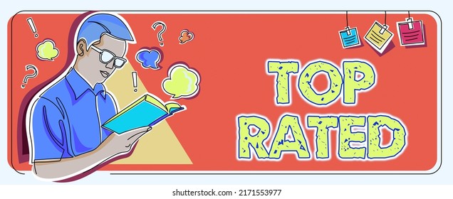 Conceptual caption Top Rated. Concept meaning The high amount of a charge or payment based on calculation Man studying book learning new business strategies to achieve goals.