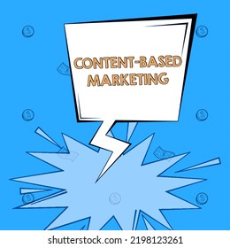 Conceptual Display Content Based Marketing. Word For Advertising Creating Distributing Valuable Data