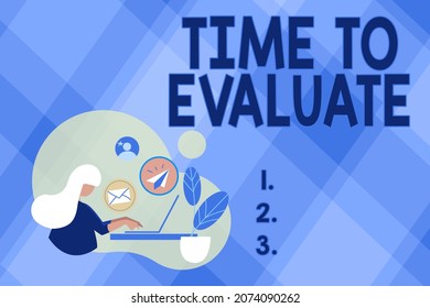 Conceptual display Time To Evaluate. Word for judge something with respect to its worth or significance Abstract Internet Browsing And Sending Emails, Remote Online Work Concept