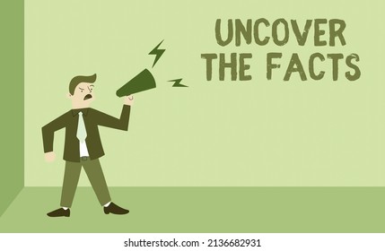 Conceptual Display Uncover The Facts. Internet Concept Disclose Or Reveal Truth About Event Or Current Situation Man Standing Shouting Over Megaphone Presenting New Announcment.