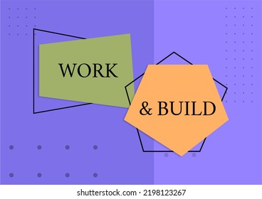 Conceptual Display Work And Build. Word Written On Do Hard Job To Continue Building Your Business Growing Up Lady Standing Front Backdrop Holding Presentation Achieving Project Goals.