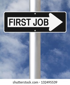 A Conceptual One Way Road Sign Indicating First Job