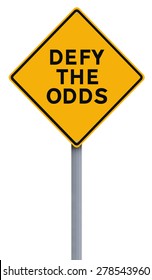 A Conceptual Road Sign Indicating Defy The Odds
