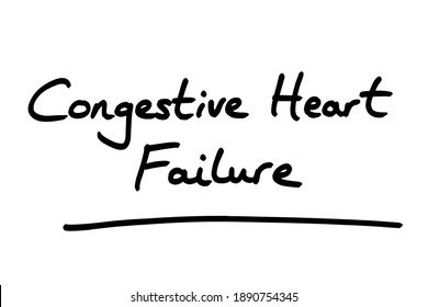 Congestive Heart Failure, Handwritten On A White Background.