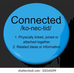 Connected Definition Button Shows Linked Joined Or Networking
