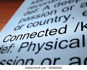 Connected Definition Closeup Shows Linked Joined Or Networking