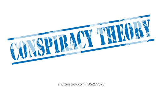 Conspiracy Theory Blue Stamp On White Background