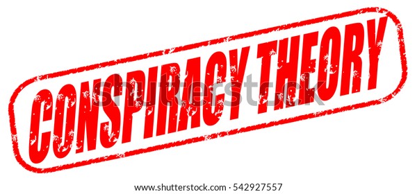 Conspiracy Theory Red Stamp On White Stock Illustration 542927557 ...