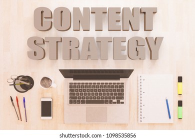 Content Strategy - text concept with notebook computer, smartphone, notebook and pens on wooden desktop. 3D render illustration.