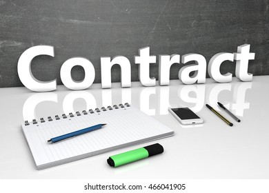 Contract - text concept with chalkboard, notebook, pens and mobile phone. 3D render illustration.
